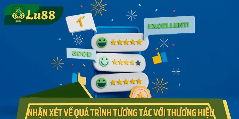 Nhận xét chung về quá trình tương tác với thương hiệu